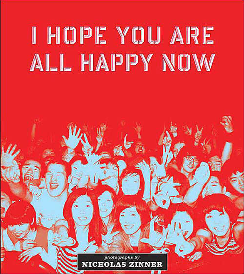 Book cover of I Hope You Are All Happy Now
