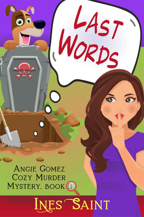 Last Words (The Angie Gomez Murder Mystery Series #1)