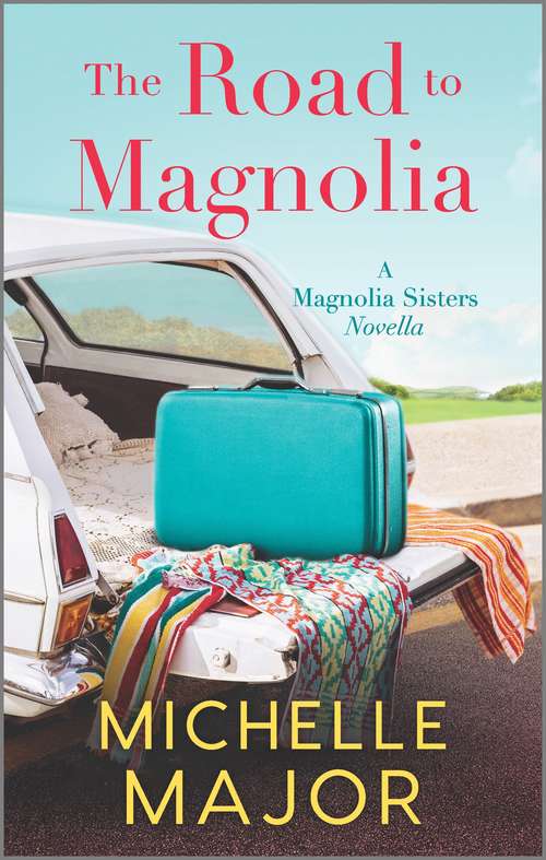 The Road to Magnolia (The Magnolia Sisters)