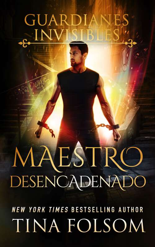 Book cover of Maestro Desencadenado (Guardianes Invisibles)