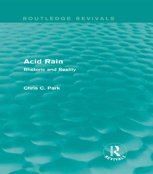 Book cover of Acid Rain: Rhetoric and Reality (Routledge Revivals)
