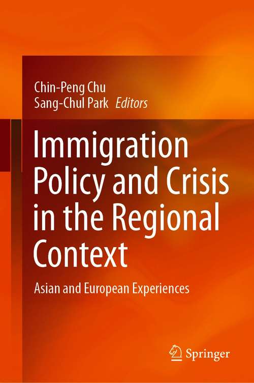 Immigration Policy and Crisis in the Regional Context: Asian and European Experiences
