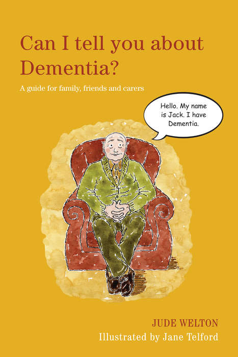 Can I tell you about Dementia?: A guide for family, friends and carers