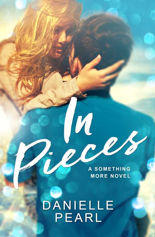 Book cover of In Pieces (Something More #2)
