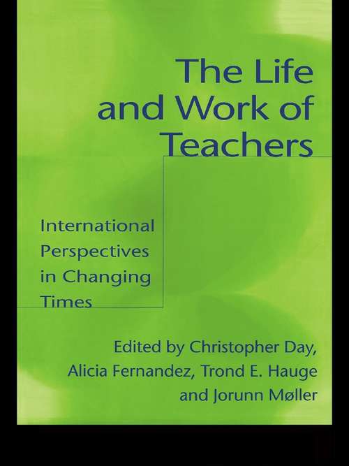 The Life and Work of Teachers: International Perspectives in Changing Times
