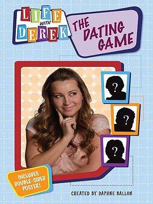 Book cover of The Dating Game (Life with Derek #1)