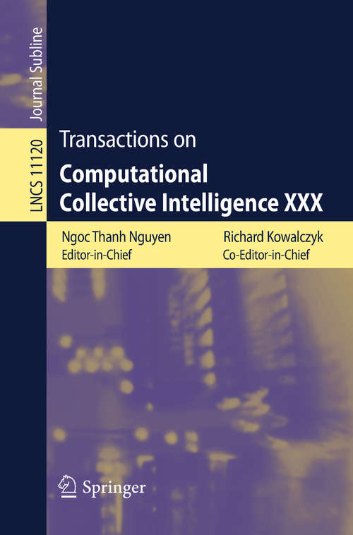 Transactions on Computational Collective Intelligence XXX (Lecture Notes in Computer Science #11120)