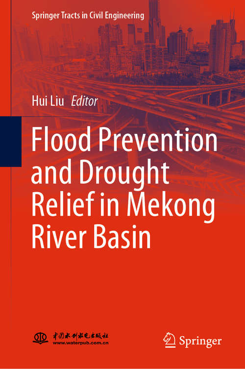 Flood Prevention and Drought Relief in Mekong River Basin (Springer Tracts in Civil Engineering)