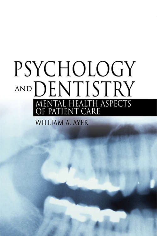 Book cover of Psychology and Dentistry: Mental Health Aspects of Patient Care