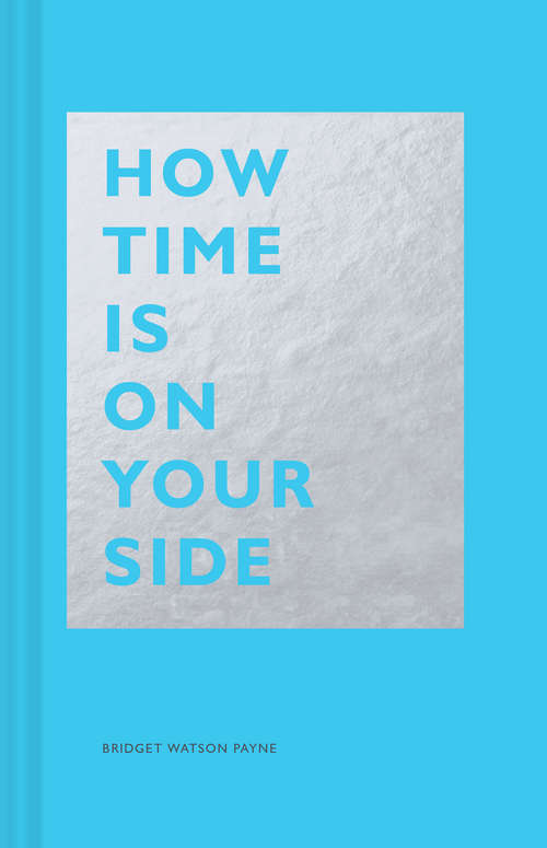 Book cover of How Time Is on Your Side (How Ser.)