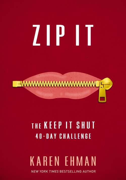Book cover of Zip It: The Keep It Shut 40-Day Challenge
