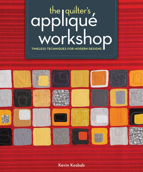 Book cover of The Quilter's Applique Workshop