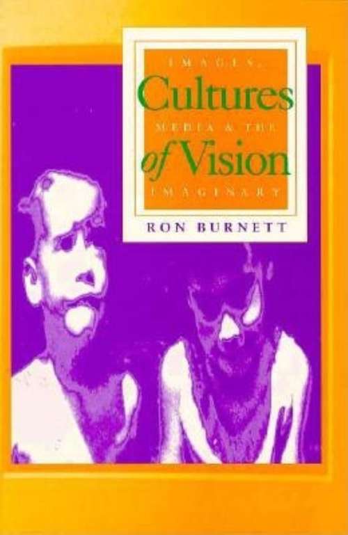 Book cover of Cultures of Vision: Images, Media, and the Imaginary