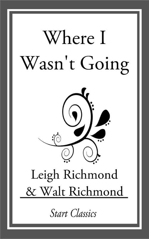 Book cover of Where I Wasn't Going
