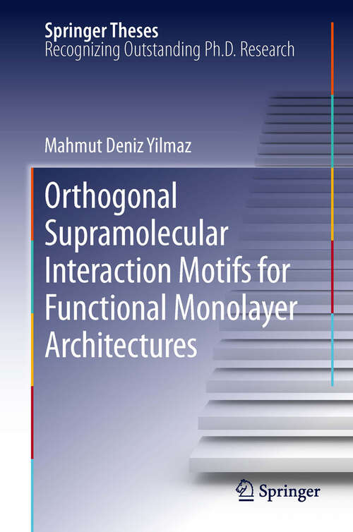 Book cover of Orthogonal Supramolecular Interaction Motifs for Functional Monolayer Architectures