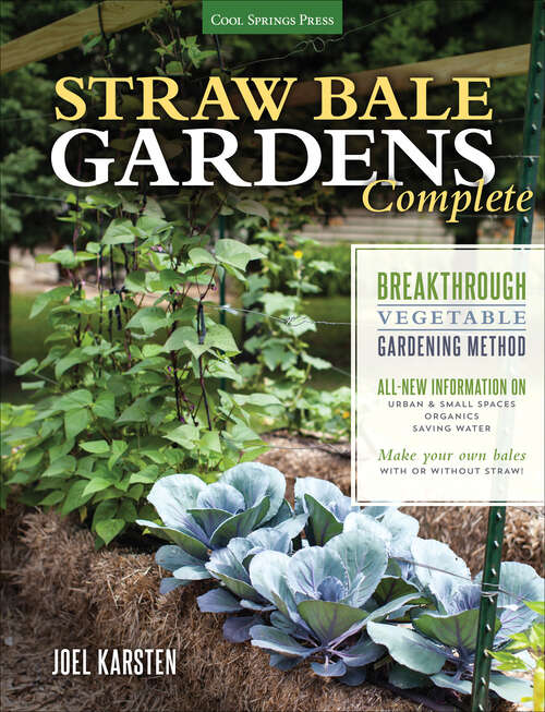 Book cover of Straw Bale Gardens Complete: Breakthrough Vegetable Gardening Method