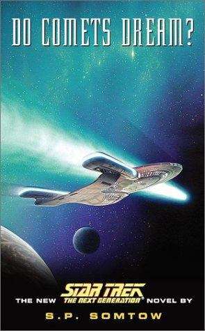Book cover of Do Comets Dream? (Star Trek the Next Generation)