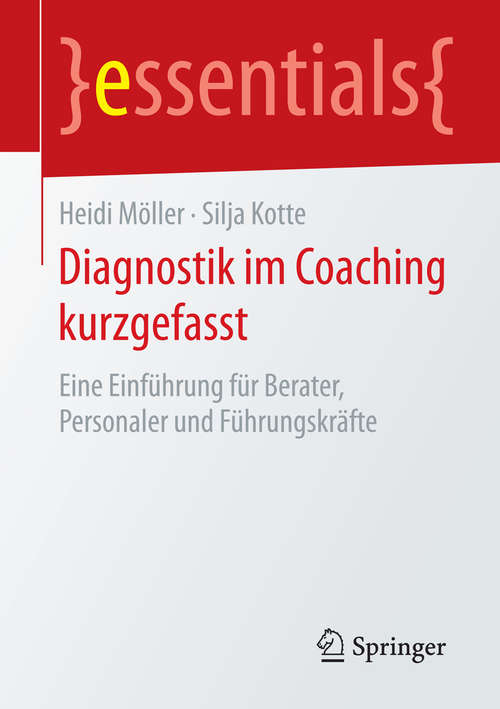 Book cover of Diagnostik im Coaching kurzgefasst: Eine Einführung für Berater, Personaler und Führungskräfte (essentials)