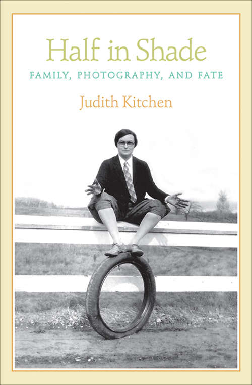 Book cover of Half In Shade: Family, Photography, and Fate