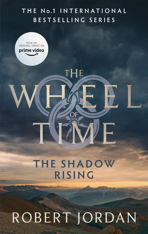 Book cover of The Shadow Rising: Book 4 of the Wheel of Time (Now a major TV series) (Wheel of Time #4)