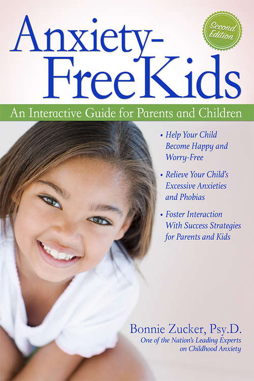 Book cover of Anxiety-Free Kids: An Interactive Guide for Parents and Children