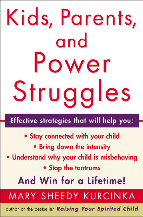 Book cover of Kids, Parents, and Power Struggles: Raising Children to be More Caring and C