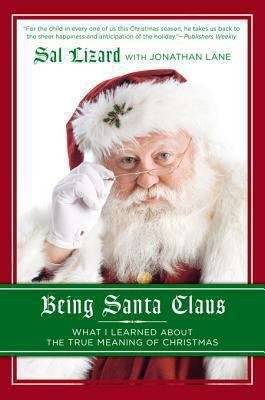 Book cover of Being Santa Claus: What I Learned about the True Meaning of Christmas