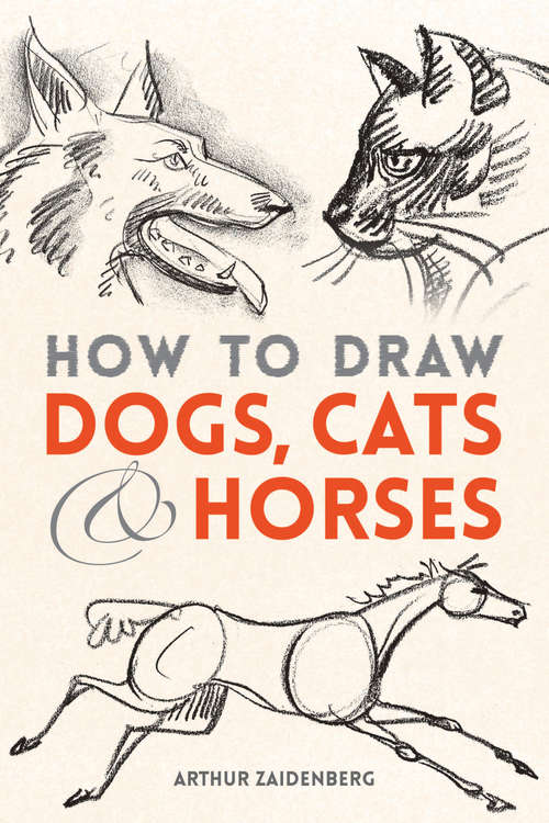 Book cover of How to Draw Dogs, Cats and Horses