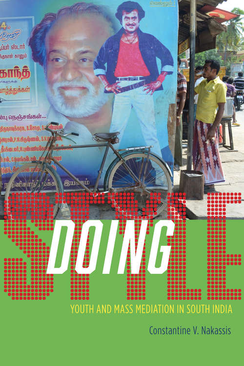 Book cover of Doing Style: Youth and Mass Mediation in South India