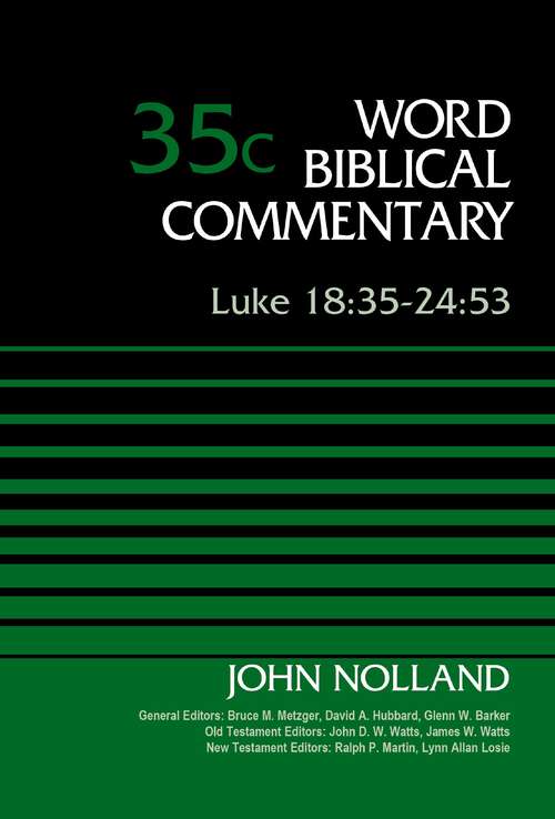 Luke 18:35-24:53, Volume 35C (Word Biblical Commentary)