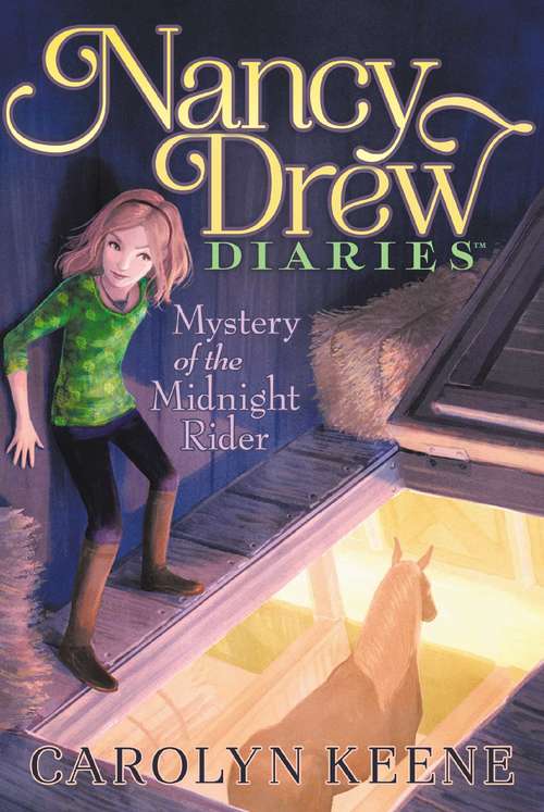 Book cover of Mystery of the Midnight Rider: Curse Of The Arctic Star; Strangers On A Train; Mystery Of The Midnight Rider; Once Upon A Thriller (Nancy Drew Diaries #3)