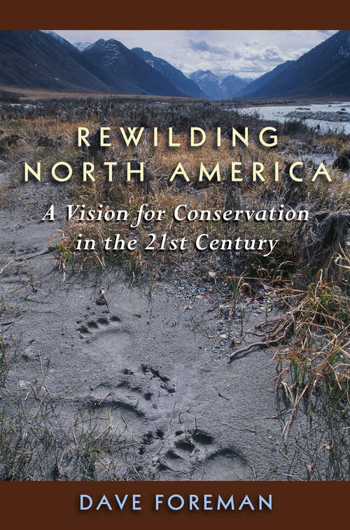Book cover of Rewilding North America: A Vision For Conservation In The 21St Century (2)