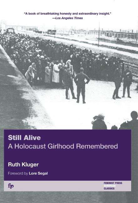 Book cover of Still Alive: A Holocaust Girlhood Remembered