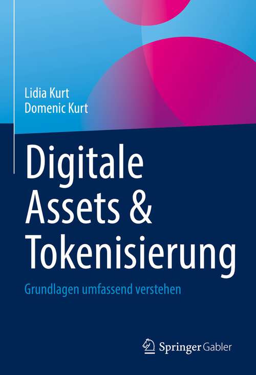 Book cover of Digitale Assets & Tokenisierung: Grundlagen umfassend verstehen (1. Aufl. 2022)