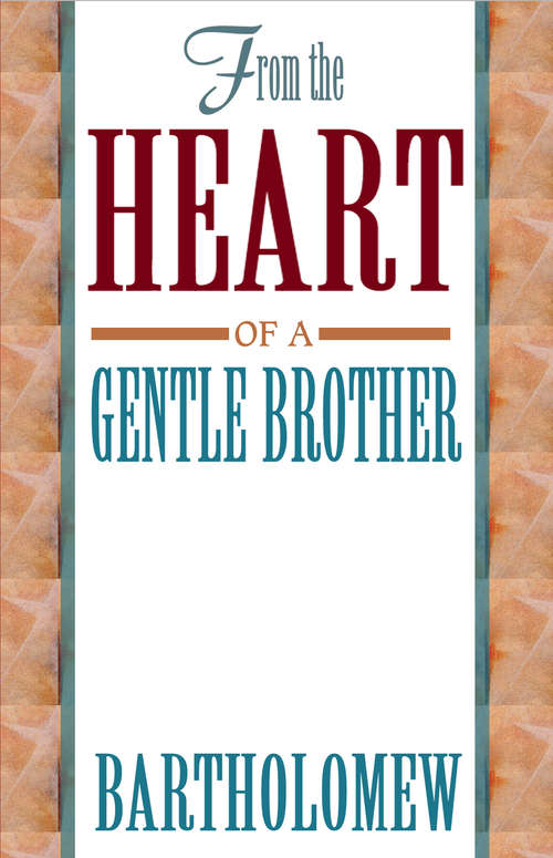 Book cover of From the Heart of a Gentle Brother