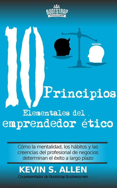 Book cover of Los 10 principios elementales del emprendedor ético