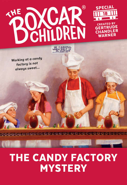 Book cover of The Candy Factory Mystery (The Boxcar Children Mystery &amp; Activities #18)