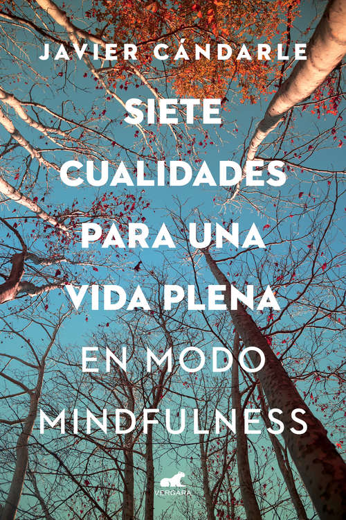 Book cover of Siete cualidades para una vida plena: En modo mindfulness