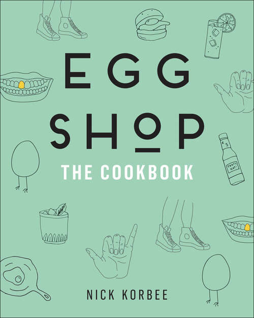 Book cover of Egg Shop: The Cookbook