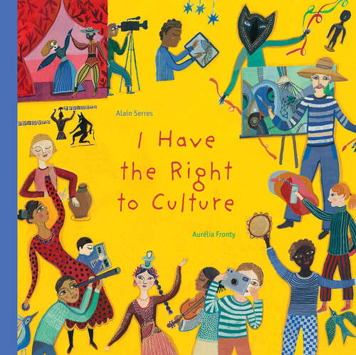 Book cover of I Have the Right to Culture (I Have the Right #3)
