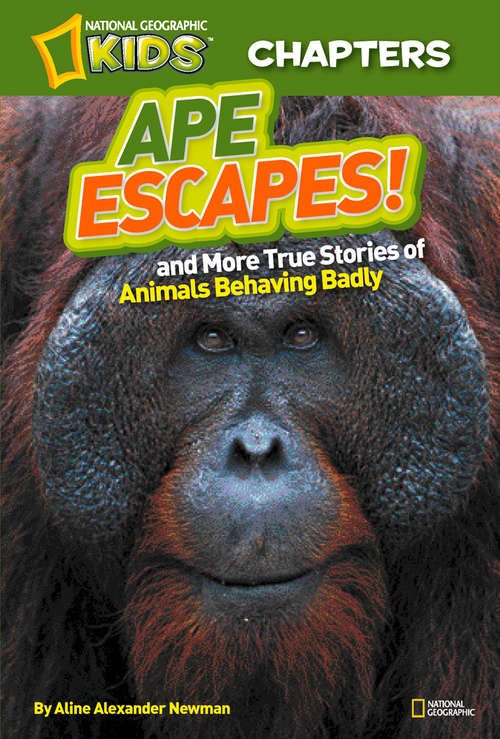 Ape Escapes (National Geographic Kids Chapters)