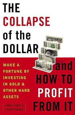 Book cover of The Collapse of the Dollar and How to Profit from It