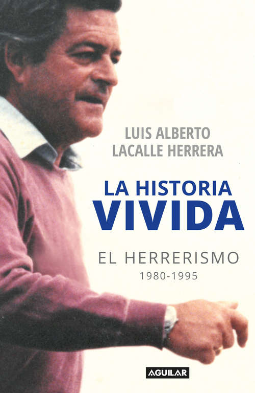Book cover of La historia vivida: El herrerismo 1980-1995