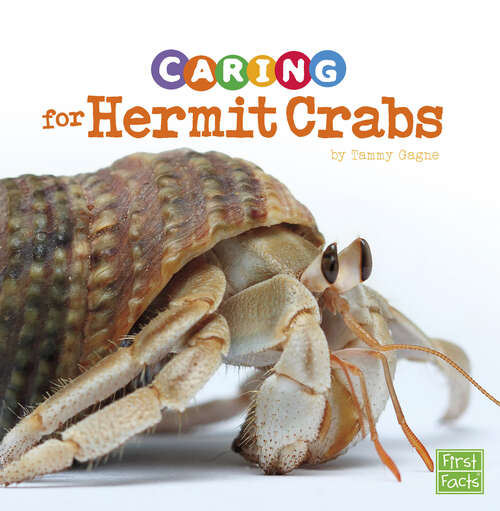 Book cover of Caring for Hermit Crabs: A 4d Book (Expert Pet Care Ser.)