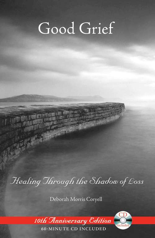 Book cover of Good Grief: Healing Through the Shadow of Loss