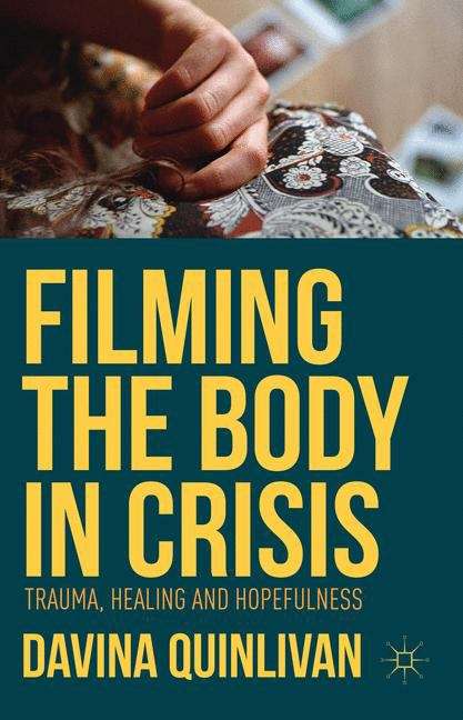 Book cover of Filming the Body in Crisis