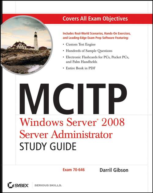 MCITP: Windows Server 2008 Server Administrator Study Guide