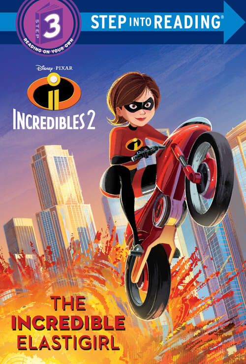 Book cover of The Incredible Elastigirl (Step into Reading)