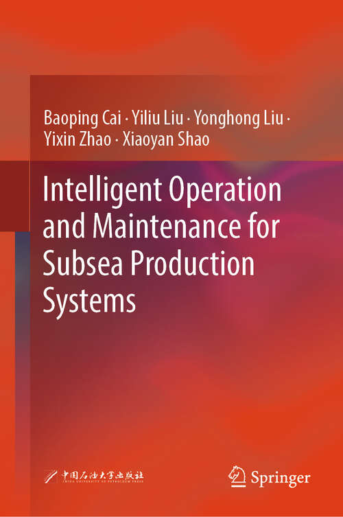 Book cover of Intelligent Operation and Maintenance for Subsea Production Systems