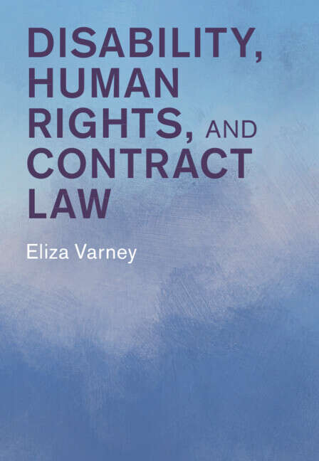 Book cover of Disability, Human Rights, and Contract Law (Law in Context)